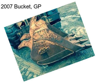 2007 Bucket, GP