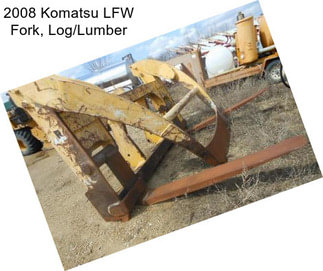 2008 Komatsu LFW Fork, Log/Lumber