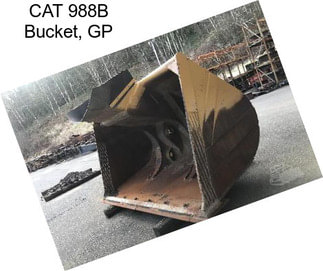 CAT 988B Bucket, GP