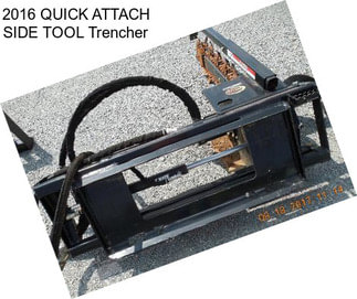 2016 QUICK ATTACH SIDE TOOL Trencher