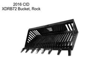 2016 CID XDRB72 Bucket, Rock