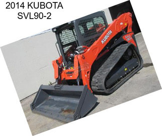 2014 KUBOTA SVL90-2