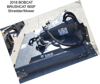 2018 BOBCAT BRUSHCAT 66SF Shredder/Mower