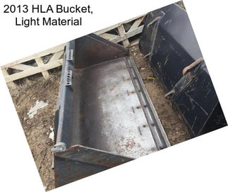 2013 HLA Bucket, Light Material