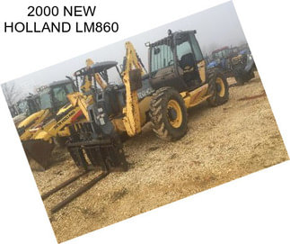 2000 NEW HOLLAND LM860