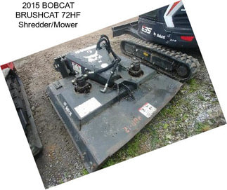 2015 BOBCAT BRUSHCAT 72HF Shredder/Mower