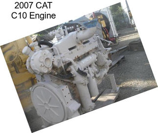 2007 CAT C10 Engine