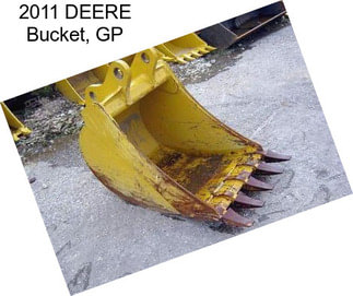 2011 DEERE Bucket, GP