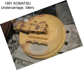 1991 KOMATSU Undercarriage, Idlers