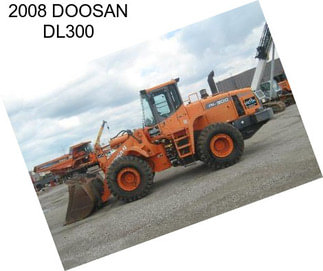 2008 DOOSAN DL300