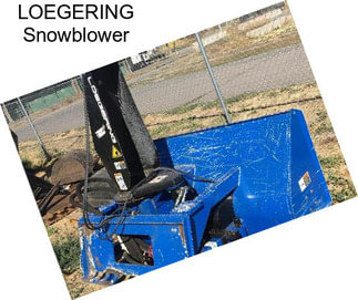 LOEGERING Snowblower