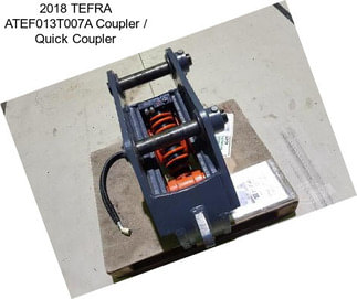2018 TEFRA ATEF013T007A Coupler / Quick Coupler