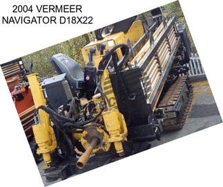 2004 VERMEER NAVIGATOR D18X22