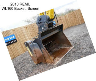 2010 REMU WL160 Bucket, Screen