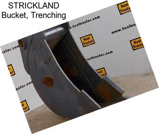 STRICKLAND Bucket, Trenching