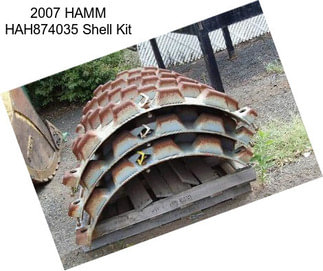 2007 HAMM HAH874035 Shell Kit
