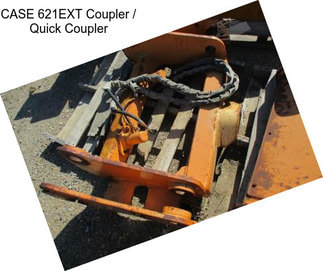 CASE 621EXT Coupler / Quick Coupler