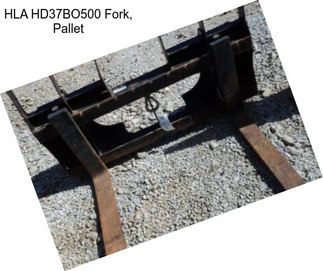 HLA HD37BO500 Fork, Pallet