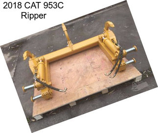 2018 CAT 953C Ripper