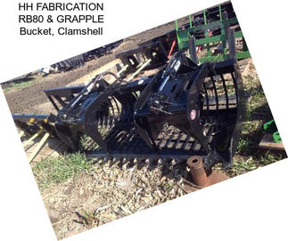 HH FABRICATION RB80 & GRAPPLE Bucket, Clamshell