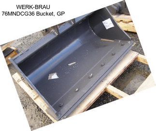 WERK-BRAU 76MNDCG36 Bucket, GP