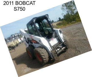 2011 BOBCAT S750