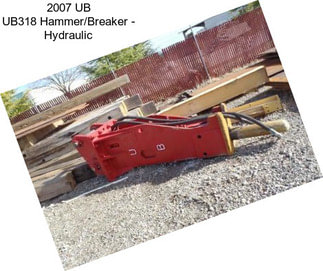 2007 UB UB318 Hammer/Breaker - Hydraulic