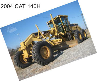 2004 CAT 140H