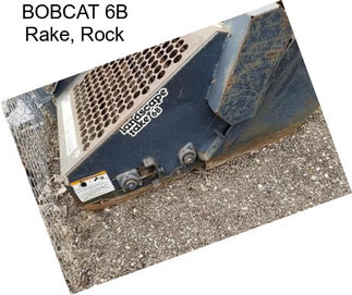 BOBCAT 6B Rake, Rock