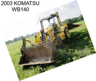 2003 KOMATSU WB140