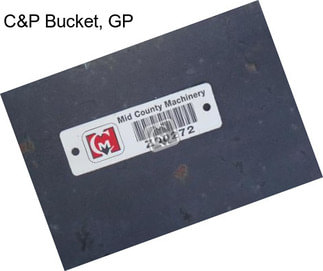 C&P Bucket, GP