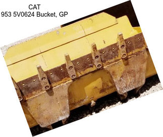 CAT 953 5V0624 Bucket, GP