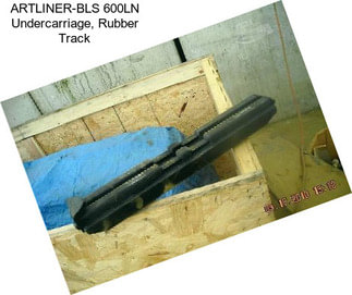 ARTLINER-BLS 600LN Undercarriage, Rubber Track