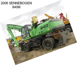 2006 SENNEBOGEN 840M