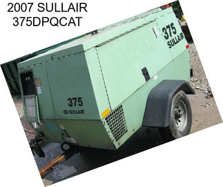 2007 SULLAIR 375DPQCAT