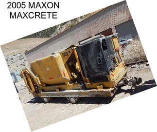 2005 MAXON MAXCRETE