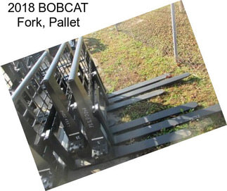 2018 BOBCAT Fork, Pallet