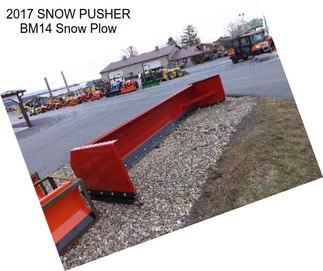 2017 SNOW PUSHER BM14 Snow Plow