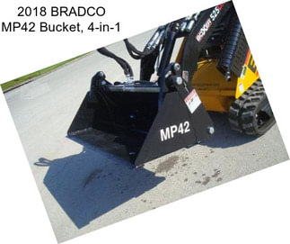 2018 BRADCO MP42 Bucket, 4-in-1