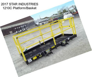 2017 STAR INDUSTRIES 1210C Platform/Basket