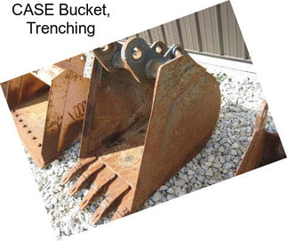 CASE Bucket, Trenching