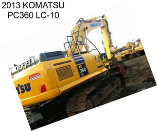 2013 KOMATSU PC360 LC-10