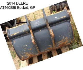 2014 DEERE AT460889 Bucket, GP