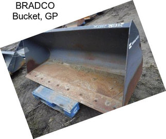 BRADCO Bucket, GP