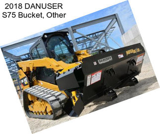 2018 DANUSER S75 Bucket, Other