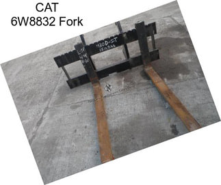 CAT 6W8832 Fork