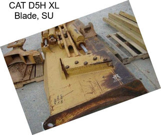 CAT D5H XL Blade, SU