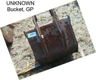 UNKNOWN Bucket, GP