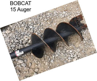 BOBCAT 15 Auger