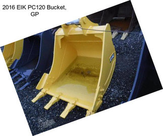 2016 EIK PC120 Bucket, GP